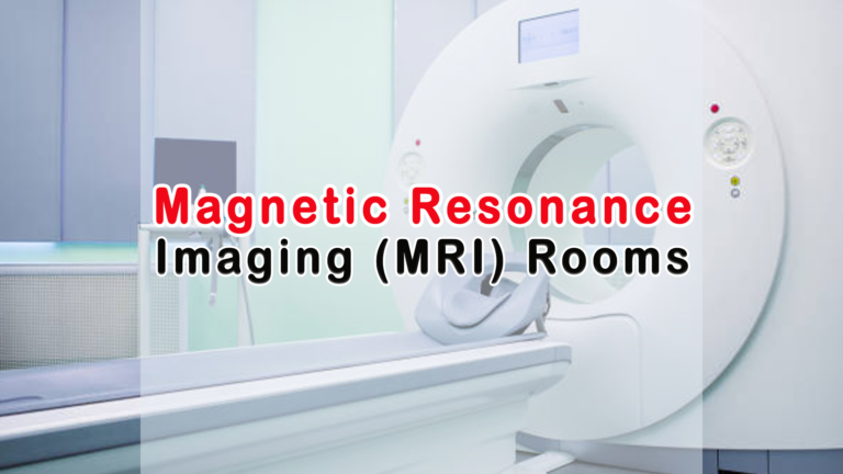 Magnetic Resonance Imaging (MRI) Rooms